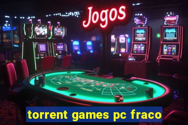 torrent games pc fraco